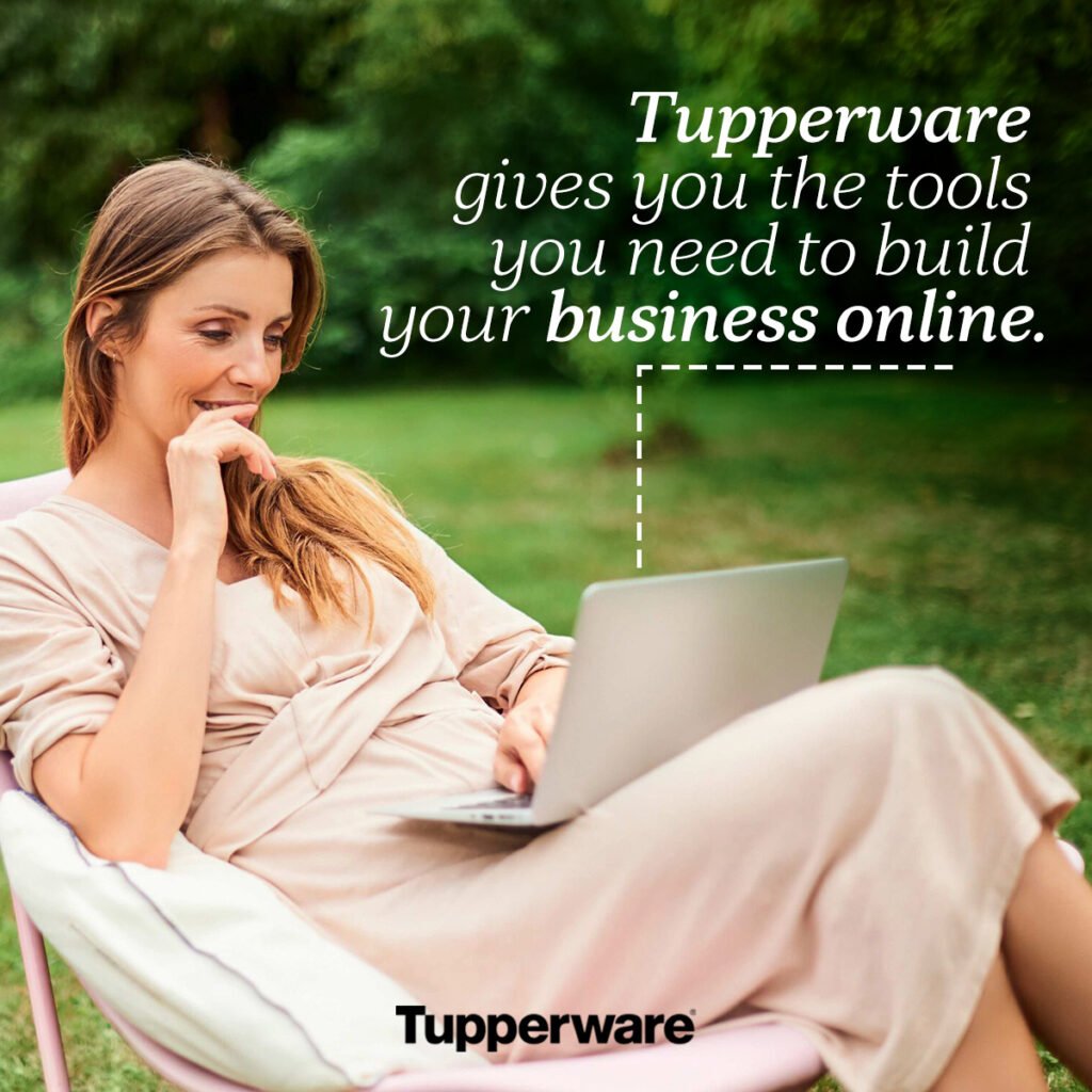 Image of a lady sitting in her lawn chair looking at a laptop with the words Tupperware gives you the tools you need to build your business online.