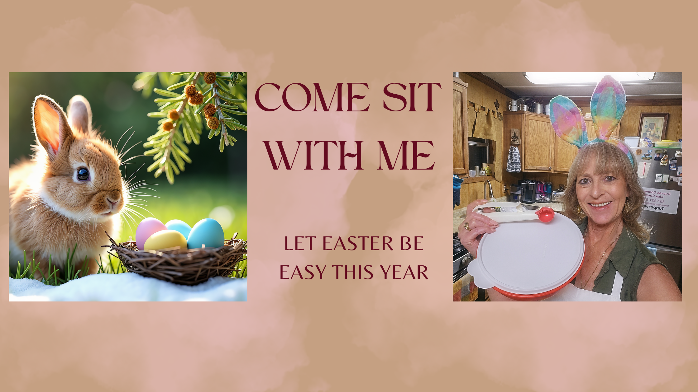 Easter kitchen header with soft pink background, “Come Sit ~ Let Easter Be Easy This Year” text, a bunny with pastel eggs, and Lisa smiling in her cozy kitchen holding a food container, reflecting a calm Chaos to Cozy Kitchen System™ approach